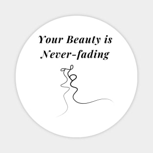 Your Beauty Is Never-Fading Valentines day Love Gift Magnet